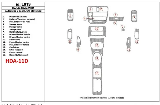 Honda Civic 2001-2001 Automatic Gearbox, 2 Doors, Without glowe-box, 16 Parts set BD innenausstattung armaturendekor cockpit dek Honda Civic 2001-2001 Automatic Gearbox, 2 Doors, Without glowe-box, 16 Parts set BD innenausstattung armaturendekor cockpit dek