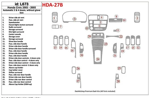 Honda Civic 2003-2005 Automatic Gear, 2 or 4 Doors, Without glowe-box BD innenausstattung armaturendekor cockpit dekor - 1- Cock Honda Civic 2003-2005 Automatic Gear, 2 or 4 Doors, Without glowe-box BD innenausstattung armaturendekor cockpit dekor - 1- Cock