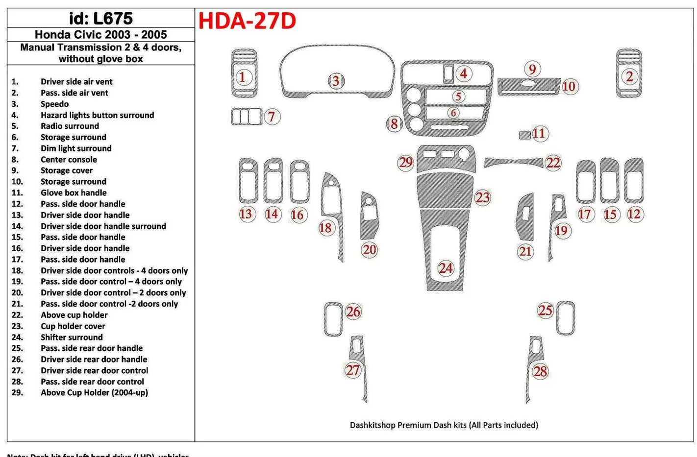 Honda Civic 2003-2005 Manual Gear Box, 2 or 4 Doors, Withouth glowe-box BD innenausstattung armaturendekor cockpit dekor