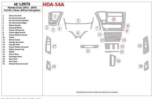 Honda Civic 2013-UP Voll Satz, 4 Doors, Without NAVI BD innenausstattung armaturendekor cockpit dekor - 1- Cockpit Dekor Innenra Honda Civic 2013-UP Voll Satz, 4 Doors, Without NAVI BD innenausstattung armaturendekor cockpit dekor - 1- Cockpit Dekor Innenra