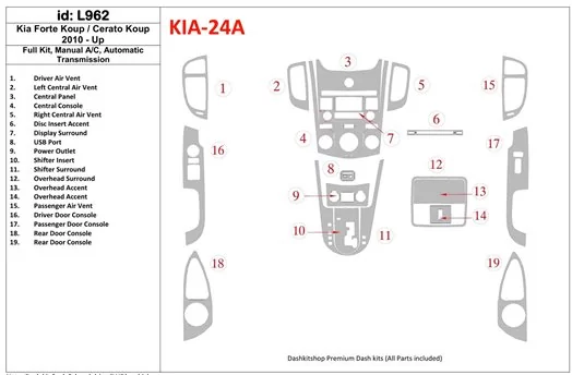 KIA Cerato Koup 2010-UP Voll Satz, Manual Gearbox AC, Automatic Gear BD innenausstattung armaturendekor cockpit dekor - 1- Cockp