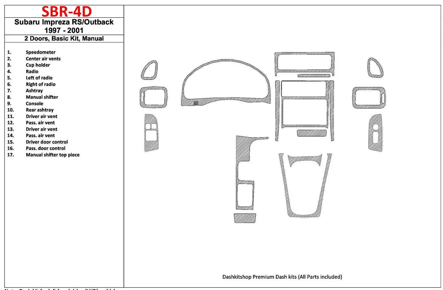 Subaru Impreza RS 1997-UP 2 Doors, Manual Gearbox, Grundset, 17 Parts set BD innenausstattung armaturendekor cockpit dekor - 1- 