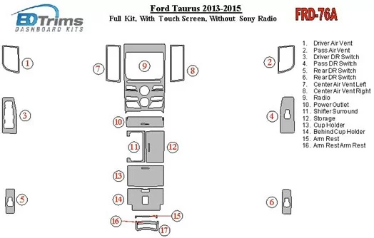 Ford Taurus 2013-UP Voll Satz, With Touch screen, Without Sony Radio BD innenausstattung armaturendekor cockpit dekor