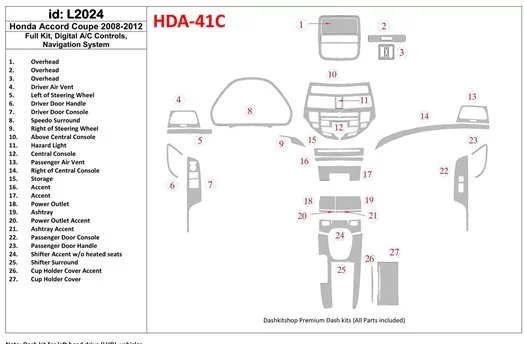 Honda Accord 2008-2012 Voll Satz, 2 Doors (Coupe), Automatic AC Control, With NAVI system BD innenausstattung armaturendekor coc Honda Accord 2008-2012 Voll Satz, 2 Doors (Coupe), Automatic AC Control, With NAVI system BD innenausstattung armaturendekor coc