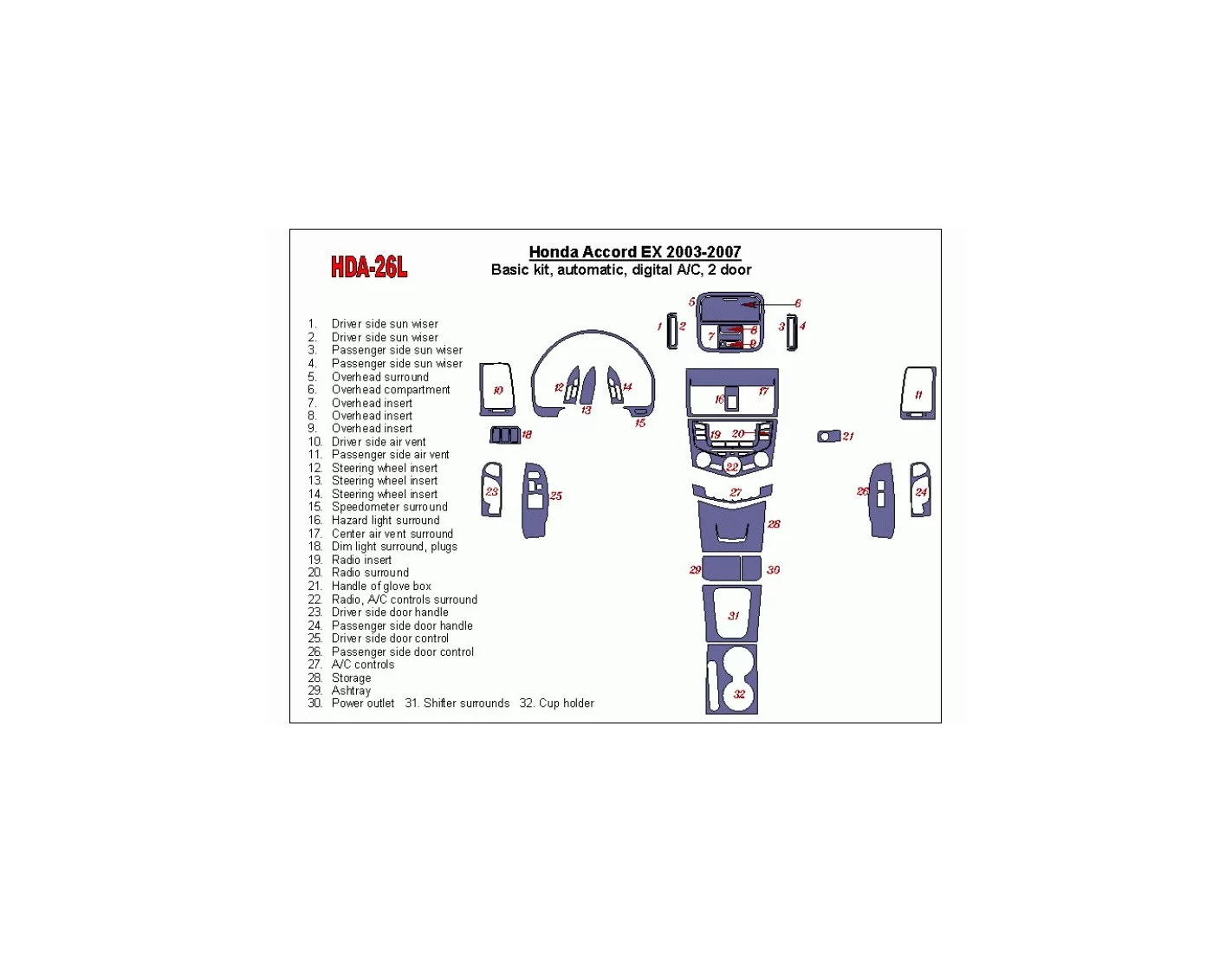 Honda Accord EX 2003-2007 Grundset, Automatic Gear, Automatic A/C, 2 Doors BD innenausstattung armaturendekor cockpit dekor - 1-